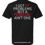 99 Problems T-Shirt – Black